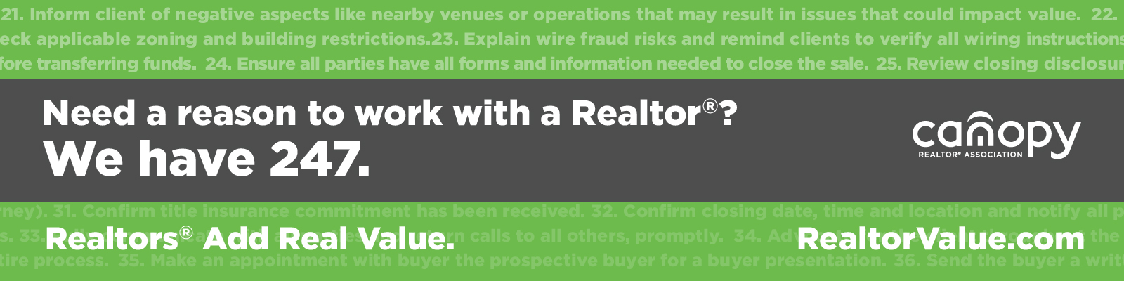 Need a reason to work with a Realtor®? We have 247.